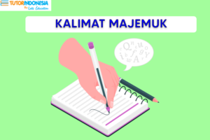 belajar kalimat majemuk di tutorindonesia yang menyediakan harga guru privat ke rumah, les privat bekasi, jasa les privat, biaya les sd per bulan, biaya les privat sd, biaya les privat per bulan, biaya les privat jakarta, biaya les privat per hari, biaya les privat, harga les privat, biaya les rumahan, biaya les privat untuk anak tk, Les Privat TK, guru privat bahasa inggris, tutor privat