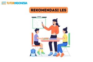 tips memilih rekomendasi les di tutorindonesia yang menyediakan harga guru privat ke rumah, les privat bekasi, jasa les privat, biaya les sd per bulan, biaya les privat sd, biaya les privat per bulan, biaya les privat jakarta, biaya les privat per hari, biaya les privat, harga les privat, biaya les rumahan, biaya les privat untuk anak tk, Les Privat TK, guru privat bahasa inggris, tutor privat